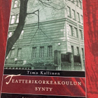 TIMO KALLINEN: TEATTERIKORKEAKOULUN SYNTY - pikkukuva 1