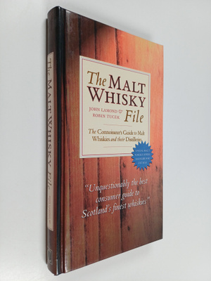 John Lamond : The malt whisky file : Connoisseur's guide ...