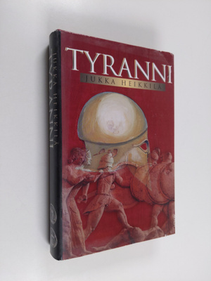 Jukka M. Heikkilä : Tyranni