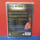 BILL WYMANS - LET THE GOOD TIMES ROLL UUSI DVD - pikkukuva 2