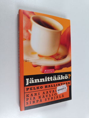 Kari Aavasto ym. : Jännittääkö : pelko hallintaan