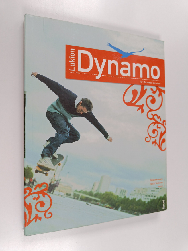 Pirjo ym. Orkovaara : Lukion Dynamo 1 : Terveyden perusteet