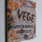 Kati Jaakonen : Vegeruokaa : nyhtökauraa & härkistä - pikkukuva 1