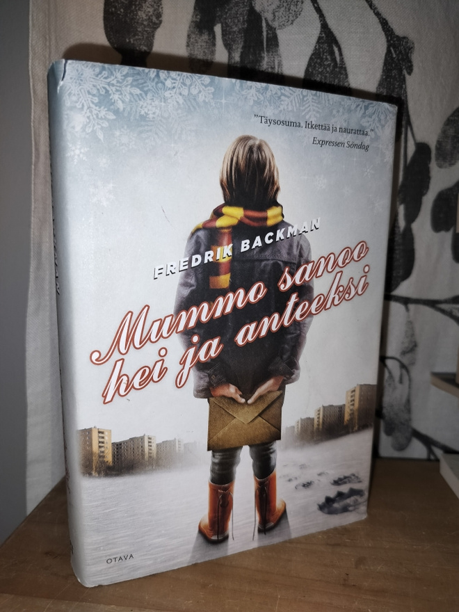 Fredrik Backman - Mummo joka sanoo hei ja anteeksi 1.p.