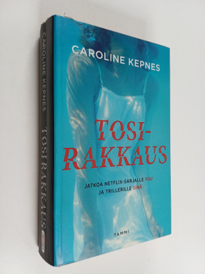 Caroline Kepnes : Tosirakkaus