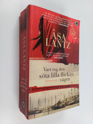 Åsa Lantz : Vart tog den söta lilla flickan vägen