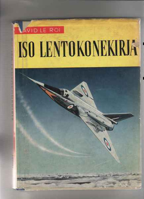 Le Roi,David: Iso lentokonekirja, Tammi 1960, skp.,303 valok