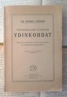 Rudolf Steiner - Yhteiskunnallisen kysymyksen rajakohdat