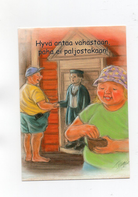 "Hyvä antaa vähästään...!" -KORTTI / Hörölä
