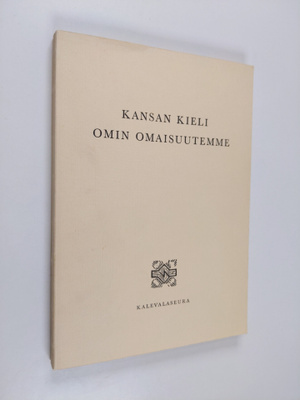 Kansan kieli omin omaisuutemme : ohjelmistoa koulutunneil...