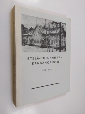 Lauri (toim.) Hannuksela : Etelä-Pohjanmaan kansanopisto ...