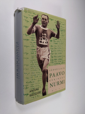 Antero Raevuori : Paavo Nurmi, juoksijain kuningas