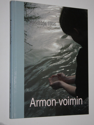 Voitto (toim.) Savela : Armon voimin : vuosikirja 1995