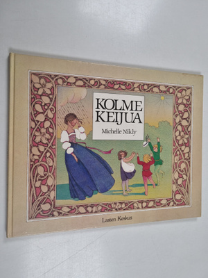 Michelle Nikly : Kolme keijua
