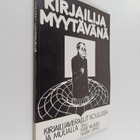 Kirjailija myytävänä : kirjailijavierailut kouluissa ja m... - pikkukuva 1