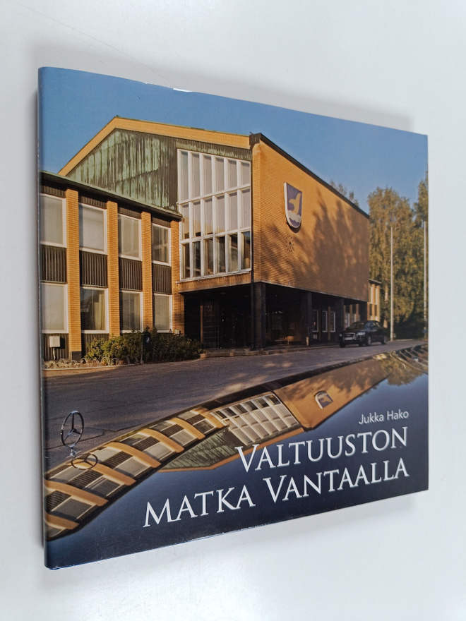Jukka Hako : Valtuuston matka Vantaalla : poimintoja 1907...