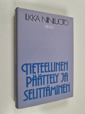 Ilkka Niiniluoto : Tieteellinen päättely ja selittäminen