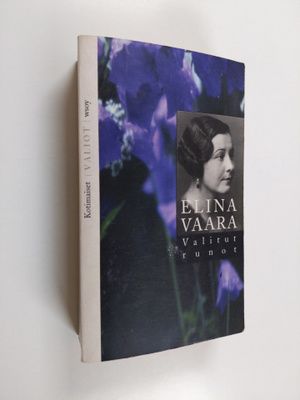 Elina Vaara : Valitut runot