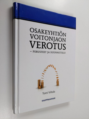 Tomi Viitala : Osakeyhtiön voitonjaon verotus : perusteet...