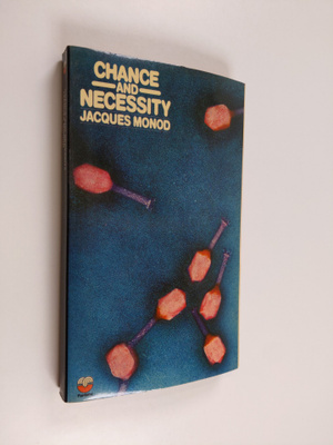 Jacques Monod ym. : Chance and Necessity - An Essay on th...