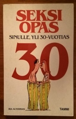 Ira Alterman: Seksiopas sinulle, yli 30-vuotias