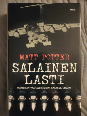 Matt Potter: Salainen lasti - Maailman vaarallisimmat salaku