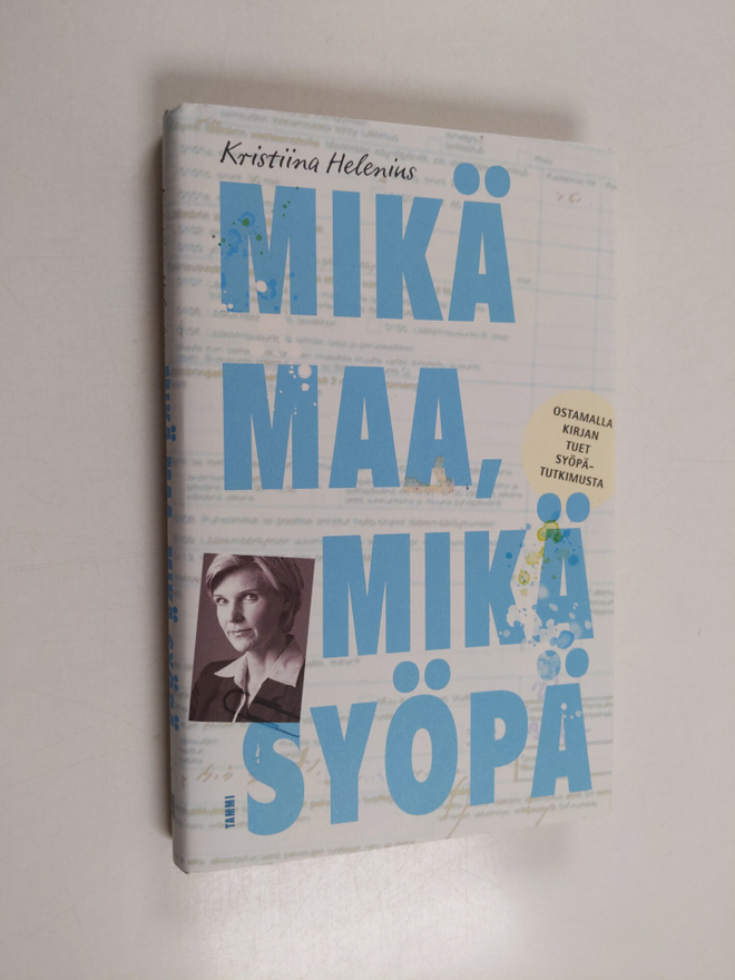 Kristiina Helenius : Mikä maa, mikä syöpä