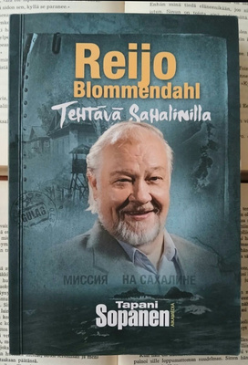 Tapani Sopanen - Reijo Blommendahl: Tehtävä Sahalinilla