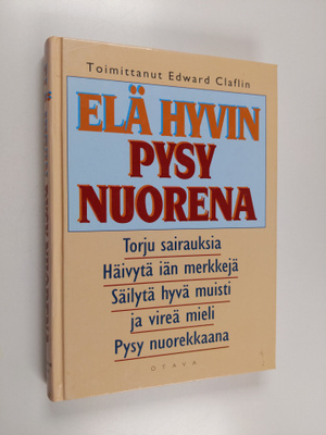 Edward (toim.) Claflin : Elä hyvin, pysy nuorena