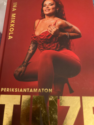 INA MIKKOLA: PERIKSIANTAMATON TINZE