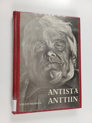 Uolevi Nojonen : Antista Anttiin