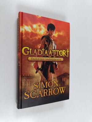Simon Scarrow : Gladiaattori : taistelu vapaudesta
