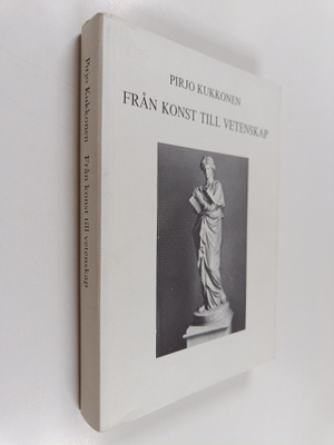 Pirjo Kukkonen : Från konst till vetenskap - begreppet ve...