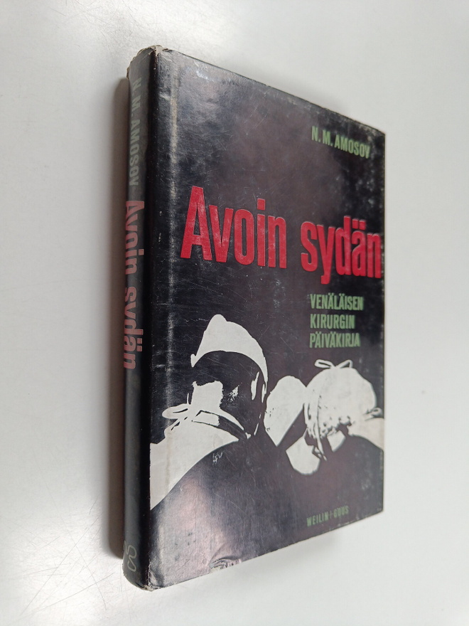 N. M. Amosov : Avoin sydän : Venäläisen kirurgin päiväkirja