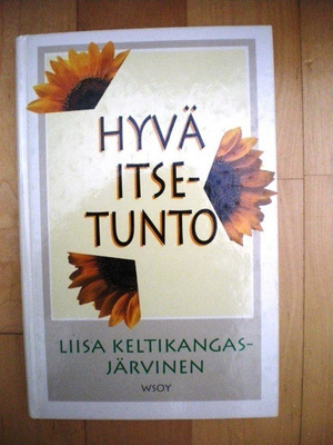 Liisa Kelttikangas-Järvinen: Hyvä itsetunto