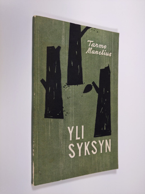 Tarmo Manelius : Yli syksyn : runoja (signeerattu)