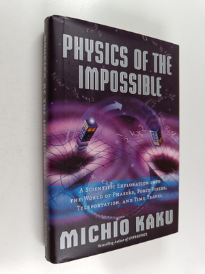 Michio Kaku : Physics of the Impossible - A Scientific Ex...