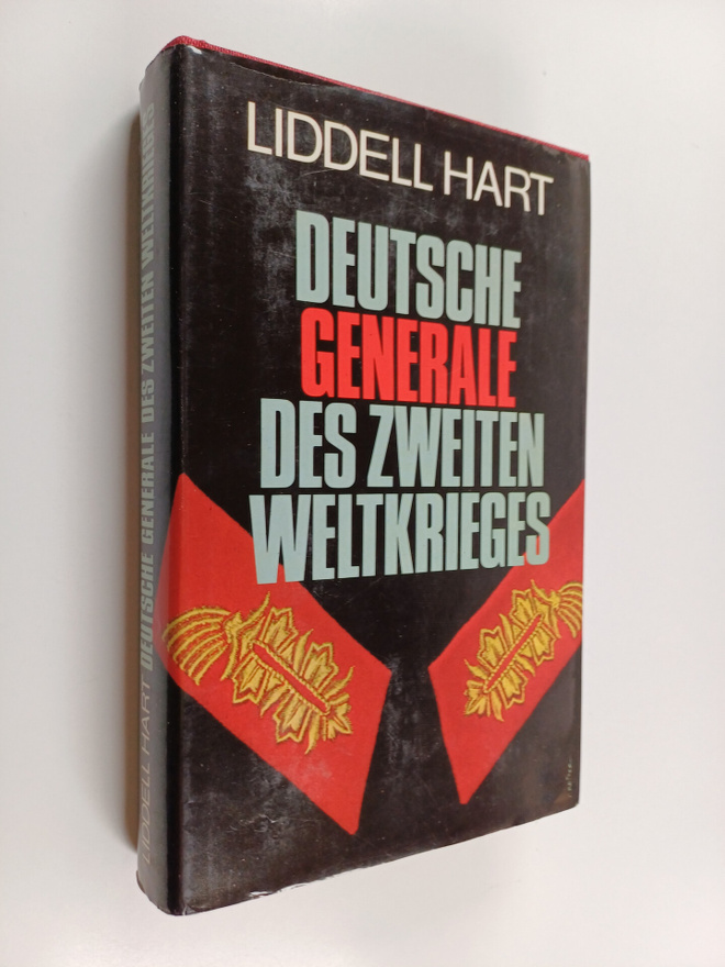B. H. Liddell Hart : Deutsche Generale des 2 : weltkriegs...