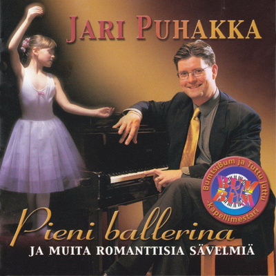 JARI PUHAKKA : Pieni ballerina ja muita romanttisia sävelmiä