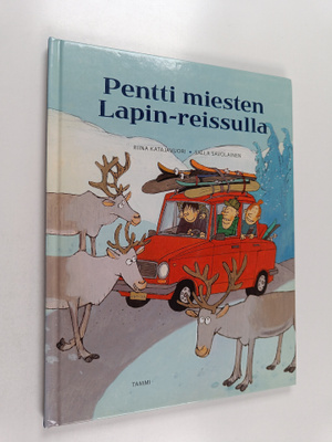 Riina Katajavuori : Pentti miesten Lapin-reissulla