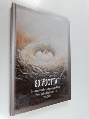 Pekka Aakula : 80 vuotta Mannerheimin Lastensuojeluliiton...