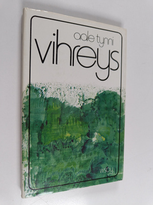 Aale Tynni : Vihreys : runoja
