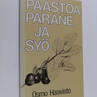 Osmo Haavisto : Paastoa, parane ja syö - pikkukuva 1