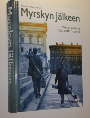 Kauko I. Rumpunen : Myrskyn jälkeen : vaaran vuosista koh...
