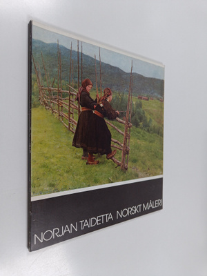 Norjan taidetta Norskt måleri 1820-1940 : Ateneumin taide...