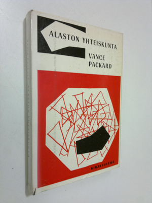 Vance Packard : Alaston yhteiskunta