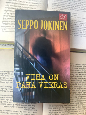 Seppo Jokinen - Viha on paha vieras (pokkari)