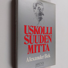 Aleksander Bek : Uskollisuuden mitta - pikkukuva 1