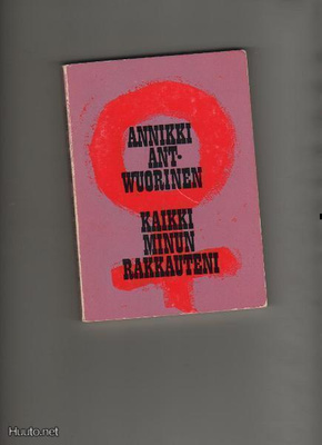 Ant-Wuorinen, Annikki: Kaikki minun rakkauteni, KV 1968, K3