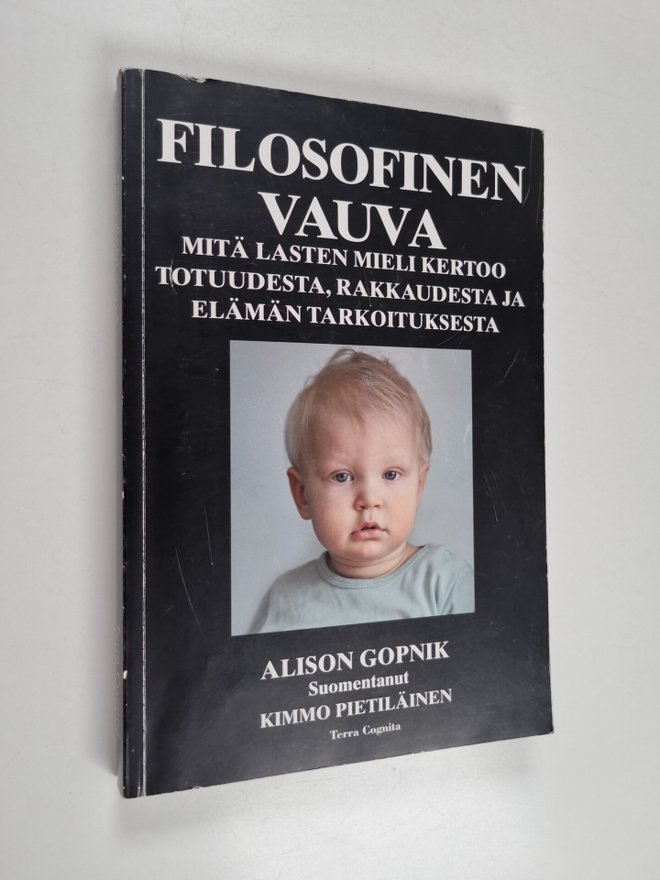 Alison Gopnik : Filosofinen vauva : mitä lasten mieli ker...